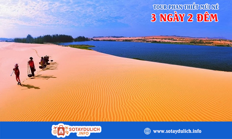 Tour Phan Thiết – Mũi Né 3 Ngày 2 Đêm